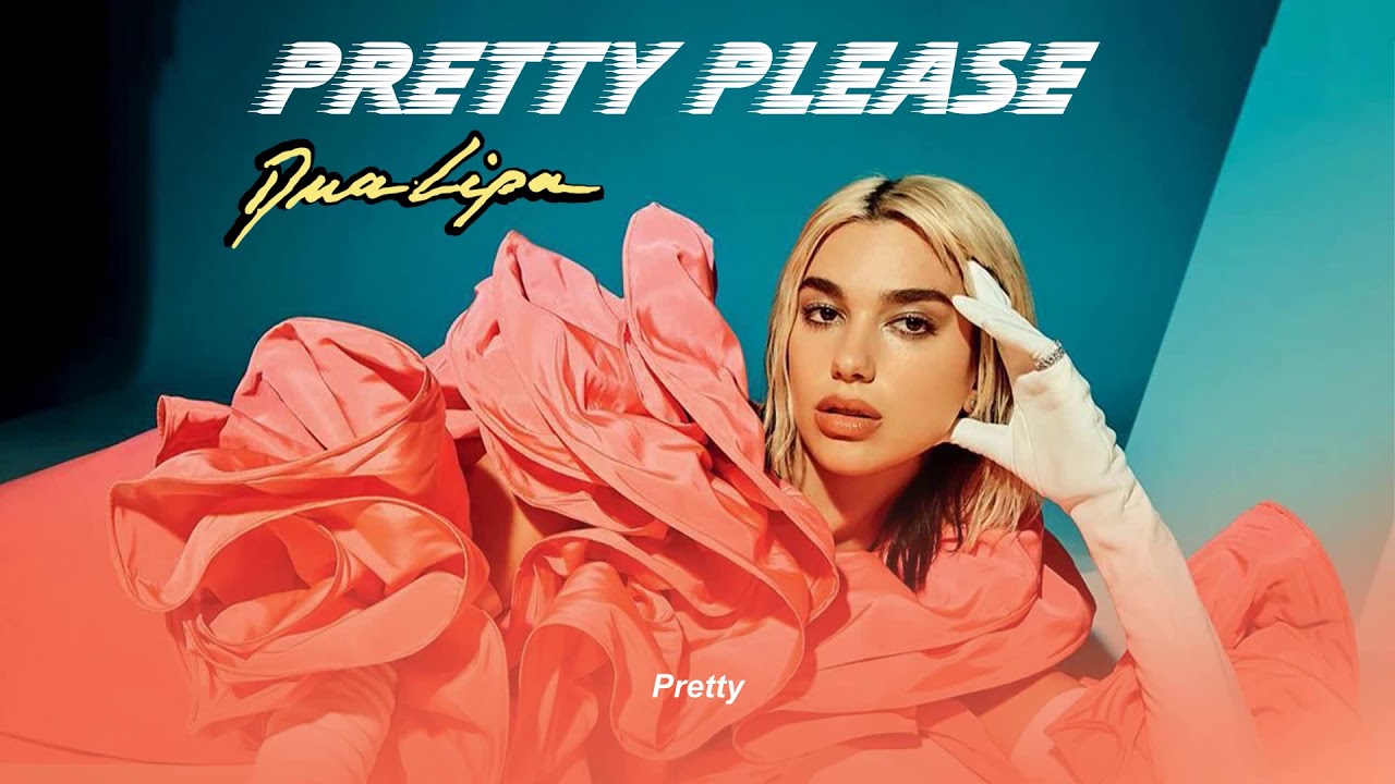 Dua Lipa - Pretty Please (Official Lyrics Video) 