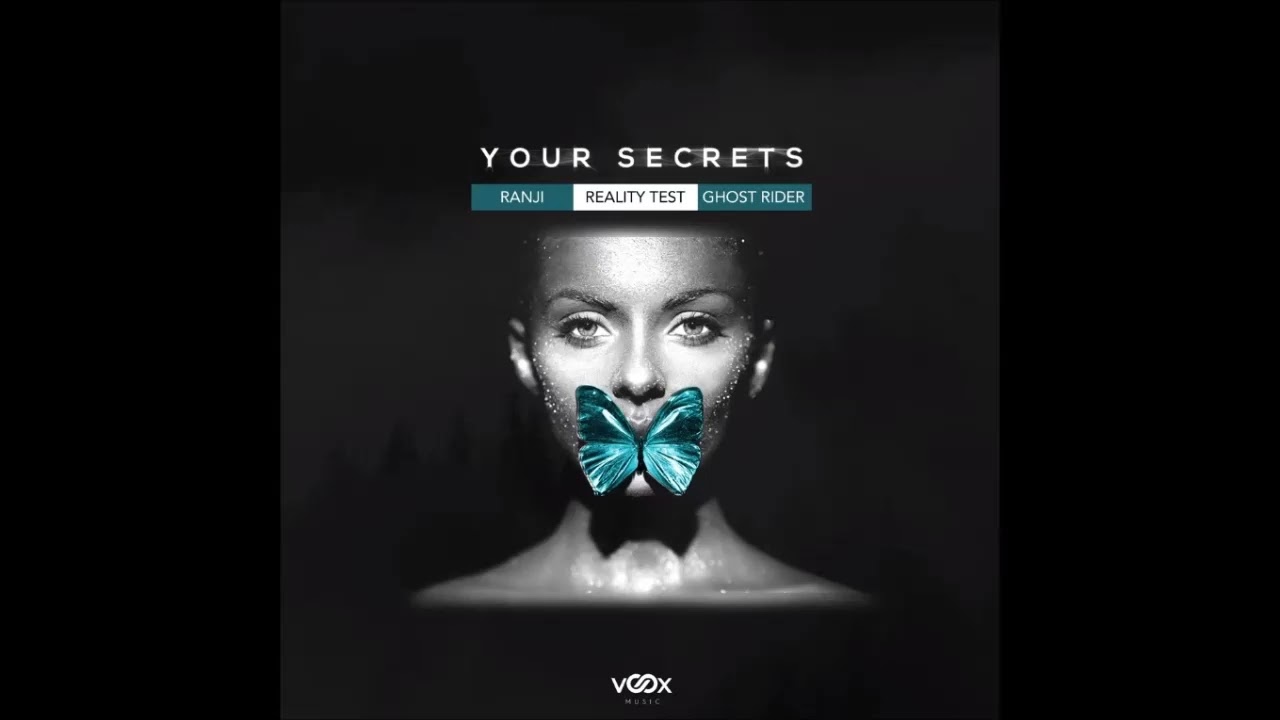 Ranji x Reality Test x Ghost Rider - Your Secrets (Extended Mix)