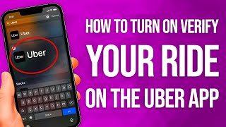 How To Turn On Verify Your Ride On The Uber App: Easy Setup!