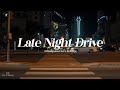 Playlist chill rbsoul music driving night  midnight come ride with me