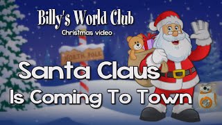 Santa Claus is Coming to Town from Billys World Club