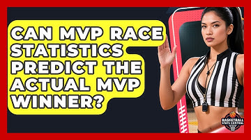 Can MVP Race Statistics Predict the Actual MVP Winner? | Basketball Stats Central News