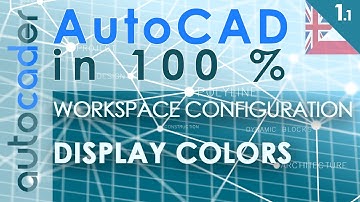 AutoCAD - How To Adjust Display Colors? | AutoCADer |  [EN] [PL]