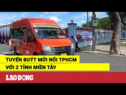 Video Tuyến buýt mới nối TPHCM với 2 tỉnh Miền Tây | Báo Lao... - youtube