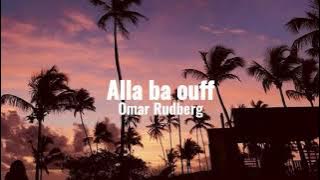 Alla ba OUFF - Omar Rudberg ~ TRADUÇÃO ~