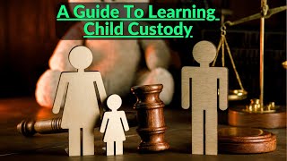Understanding Child Custody Basics