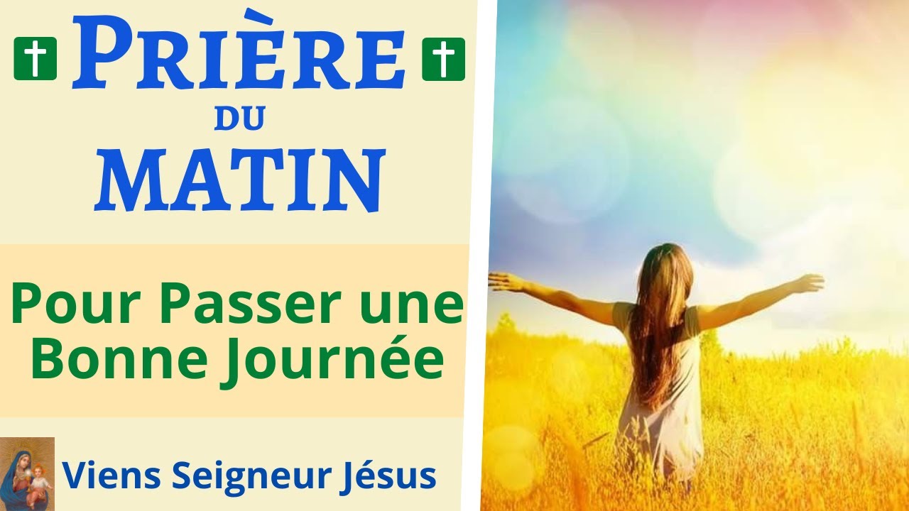 Prière Puissante Du Matin Pour Bien Commencer La Journée