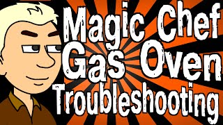 Magic Chef Oven Troubleshooting