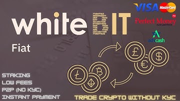 How to Trade on Whitebit Exchange | Buy Bitcoin & Altcoins using Perfectmoney or Advcash