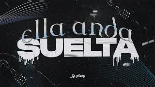 ELLA ANDA SUELTA RKT (Viral TikTok) - DJ Matty, @CallejeroFino