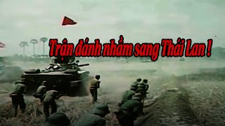 Trận đánh nhầm ... sang đất Thái Lan - Quân đoàn 3 !