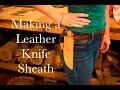 Making a leather knife sheath  with fire steel