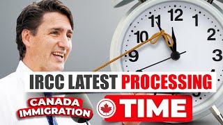 Canada Immigration : IRCC Latest Processing Time for Study Visas, Work Visas, & Visitor Visas