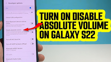 How To Turn On The Disable Absolute Volume Feature On Samsung Galaxy S22/S23
