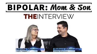 BIPOLAR DISORDER: Mother & Son Interview