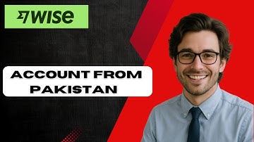How To Create Wise Account From Pakistan 2025  How To Open Wise Account   (full guide)