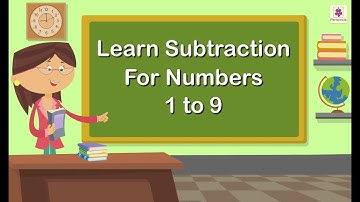 Learn Subtraction For Numbers 1 to 9 | Mathematics Grade 1 | Periwinkle