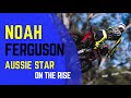 HARD CHARGER - Aussie star on the rise Noah Ferguson on the BTR Podcast. Refreshingly honest chat