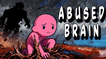 What Abuse Does To Your Brain | Childhood Trauma #7