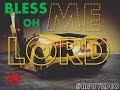 Bless Me Oh LORD. #mp3videos