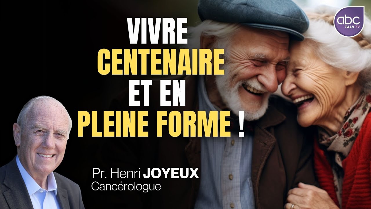 Vivre CENTENAIRE et en pleine forme - Pr Henri JOYEUX - YouTube