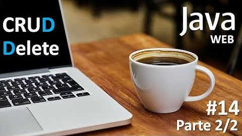 ☕️ Curso Java WEB - Aula 14 Parte 2/2: CRUD Delete - Excluindo um contato do banco MySQL #javaee