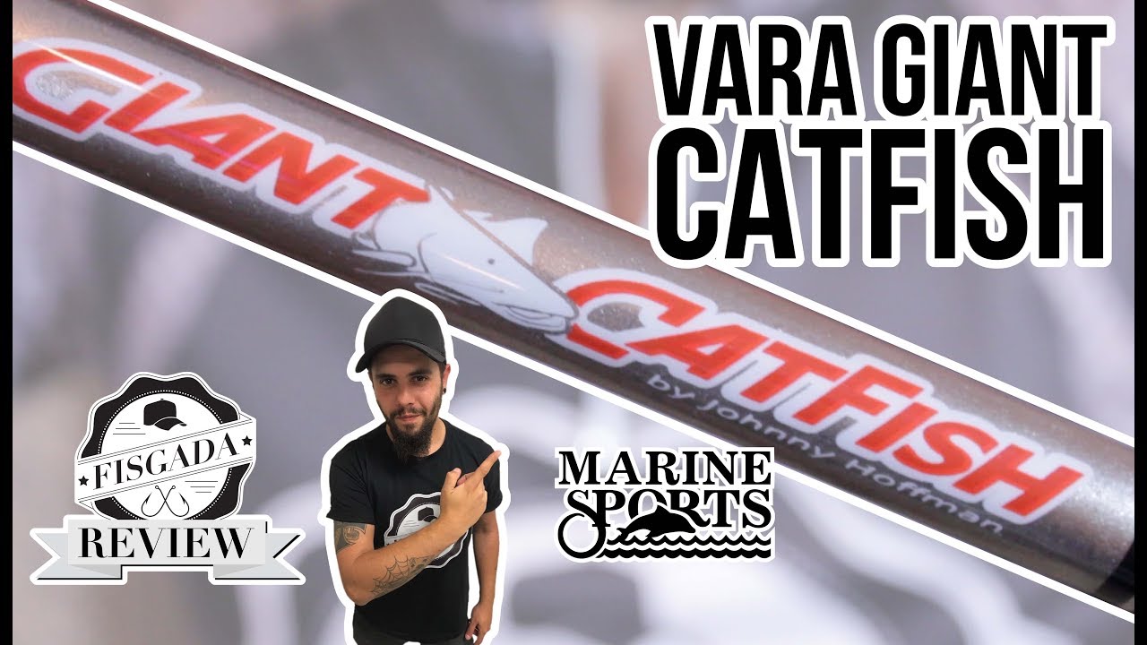 REVIEW #58 - VARA GIANT CATFISH - MARINE SPORTS 