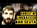 Arrest of NFL Linebacker Dan Skuta