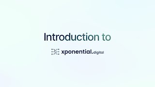 Introduction To Xponential Digital