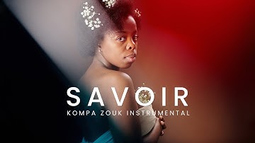 Kompa Zouk Love Instrumental [Zouk Instru] - Savoir