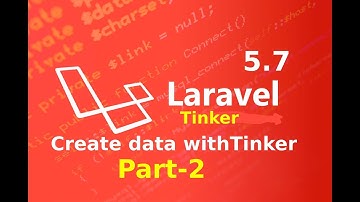 create data with tinker in laravel || laravel 5.7 part 2 || laravel master