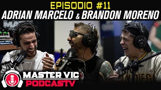 Master Vic PodcasTV #11 - Adrian Marcelo & Brandon Moreno - Episodio de 1er Aniversario