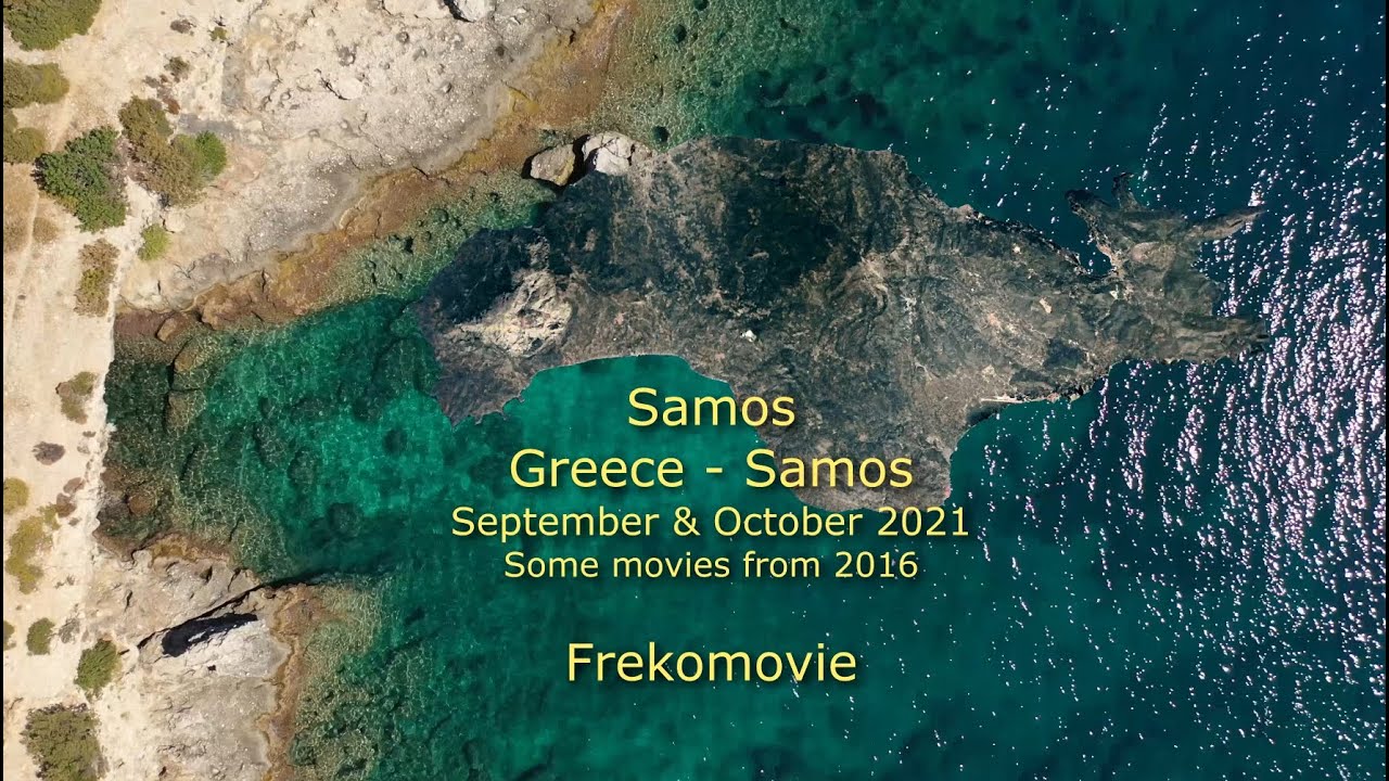 557. Samos - September/October 2021 - 4K