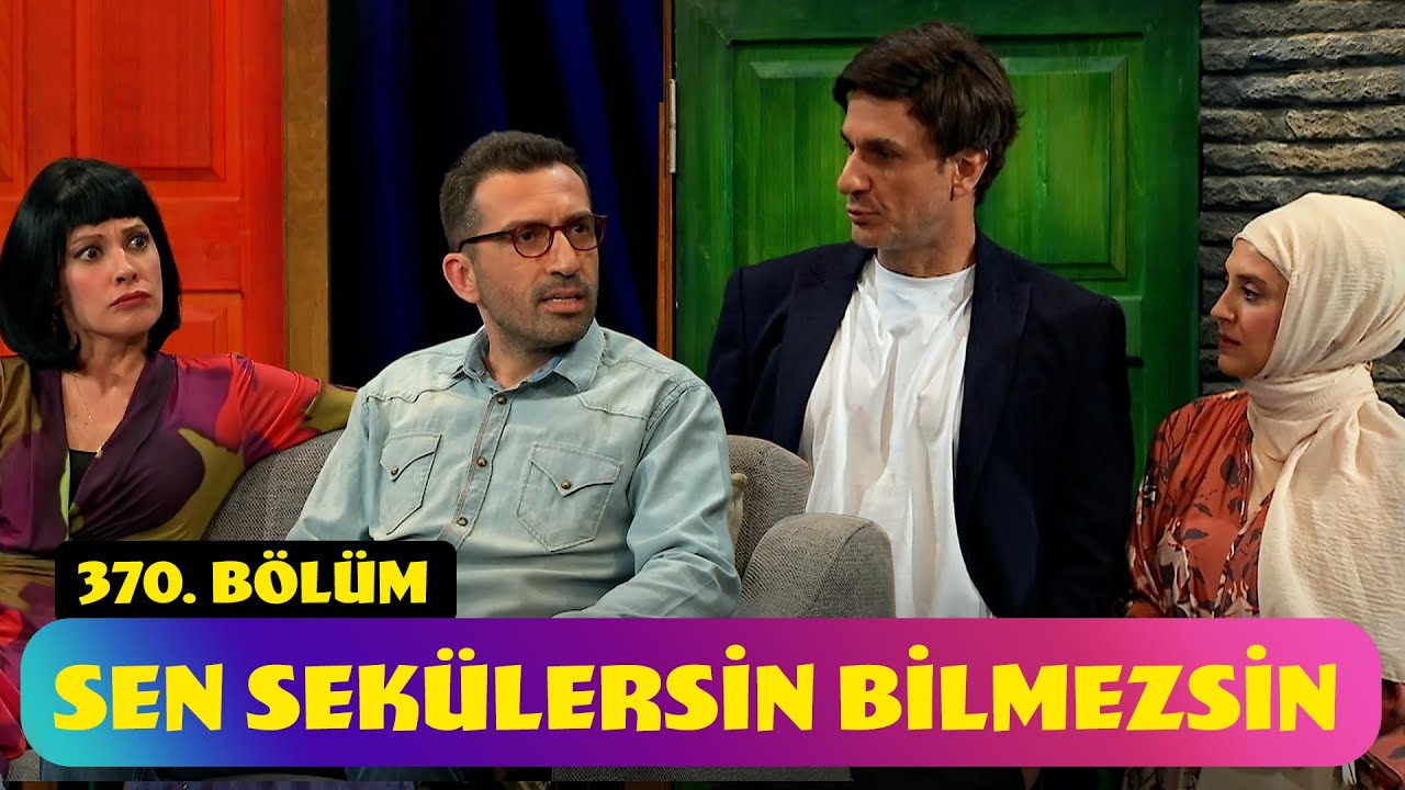 Sen Sekülersin Bilmezsin - 370. Bölüm (Güldür Güldür Show)