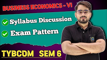TYBCom Sem -6 Business Economics-||| | Syllabus & Paper Pattern | Mumbai University |