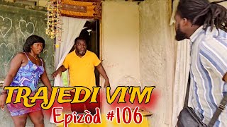 Trajedi Vim Epizòd Haitian Movie Jay-B,Sandra,Bolo,Landy,Maxius,Djena,Magarèt,Mica,Lourdi