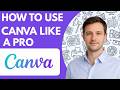 how to use canva like a pro full guide 2026