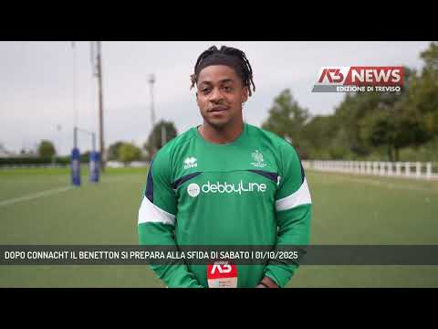 DOPO CONNACHT IL BENETTON SI PREPARA ALLA SFIDA DI SABATO | 01/10/2025