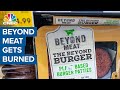 Beyond Meat gets burned