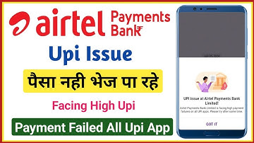 upi issue airtel payment bank limited | upi issue facing high upi payment failure on all upi app