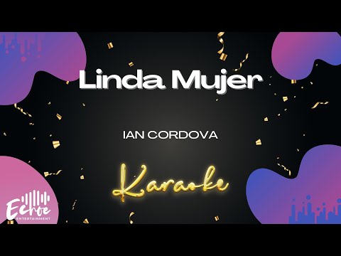 Ian Cordova - Linda Mujer (Versión Karaoke)