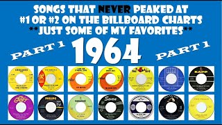 1964 Part 1  14 songs that never made #1 or #2  some of my favorites