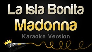 Video thumbnail of "Madonna - La Isla Bonita (Karaoke Version)"