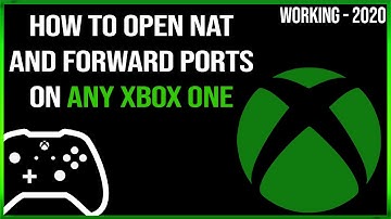 How to Open NAT and Forward Ports on any Xbox One | 2020