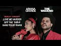 Ariana Grande x The Weeknd - Love Me Harder/off the table/Save Your Tears (Medley Concept)