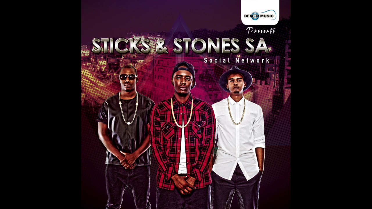 Social Network Sticks & Stones SA Prod by Sun EL Musician (p) Demor Music PTYLTD