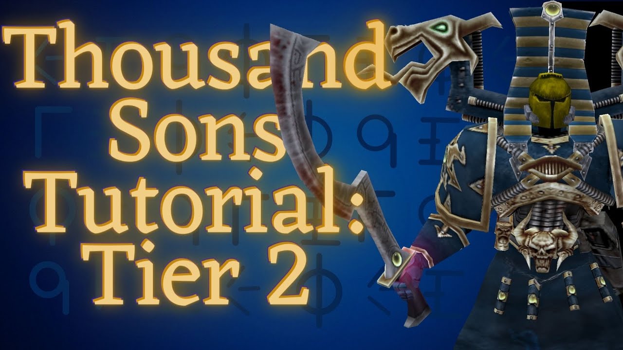 Thousand Sons Tutorial - Tier 2 - Dawn of War: Unification Mod - YouTube