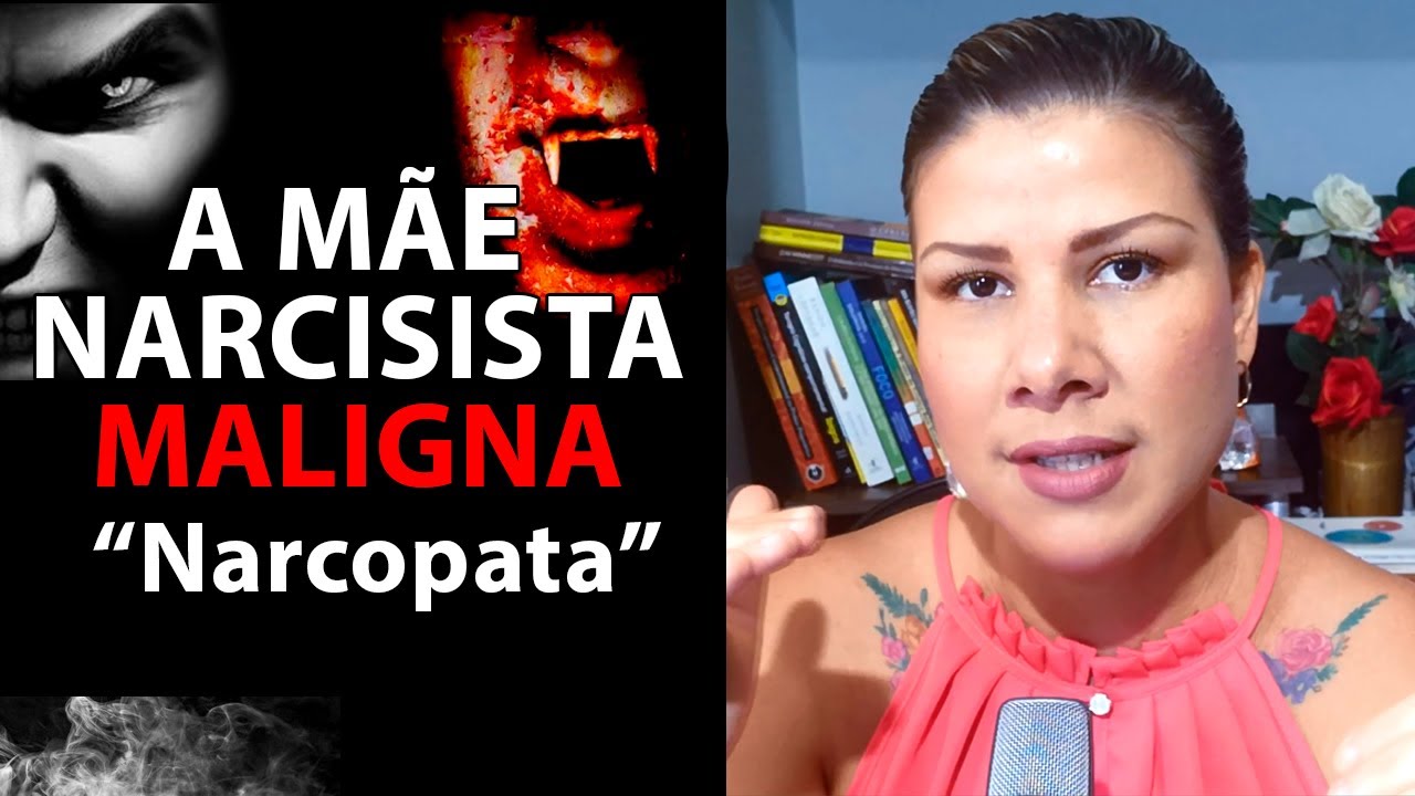 😈 MÃE NARCISISTA MALIGNA 