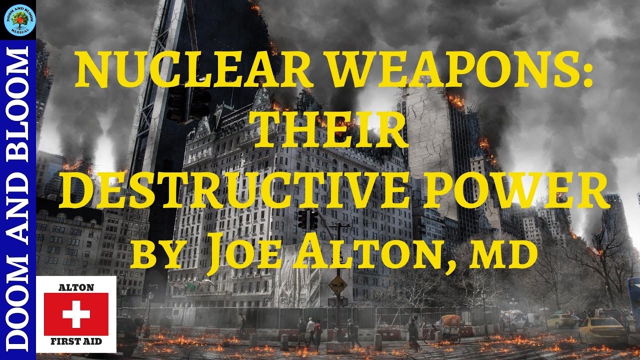 The Destructive Power of Nuclear Weapons, with Dr. Joe Alton