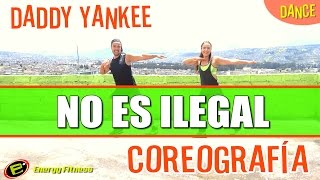 COREOGRAFÍA NO ES ILEGAL (Not a Crime) Play N Skillz Ft. Daddy Yankee